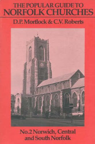 Cover image for Popular Guide to Norfolk Churches: Volume II - Norwich, Central and South Norfolk