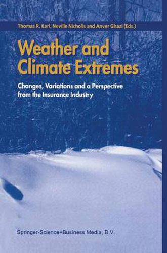 Weather and Climate Extremes: Changes, Variations and a Perspective from the Insurance Industry