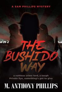 Cover image for The Bushido Way: A Sam Phillips Mystery