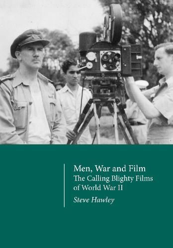 Cover image for Men, War and Film: The Calling Blighty Films of World War II