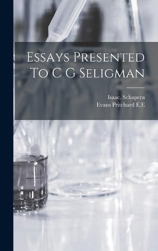 Cover image for Essays Presented To C G Seligman