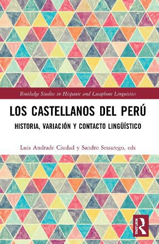 Cover image for Los castellanos del Peru: historia, variacion y contacto linguistico