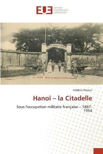 Cover image for Hanoi - la Citadelle