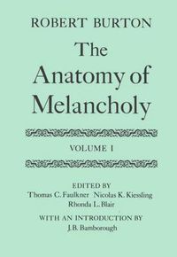 Cover image for The Anatomy of Melancholy: Volume I