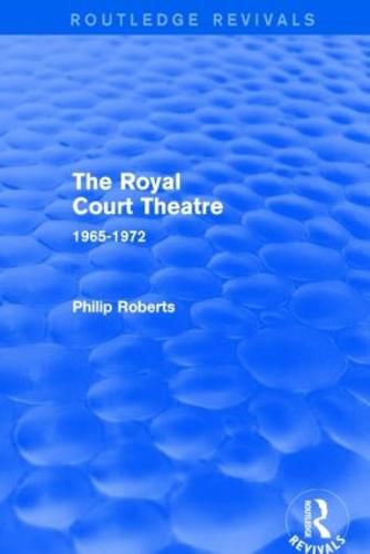 Cover image for The Royal Court Theatre (Routledge Revivals): 1965-1972