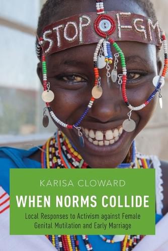 Cover image for When Norms Collide: Local Responses to Activism against Female Genital Mutilation and Early Marriage