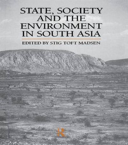 Cover image for State, Society and the Environment in South Asia