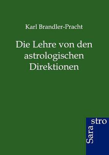 Cover image for Die Lehre Von Den Astrologischen Direktionen