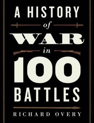 Cover image for A History of War in 100 Battles