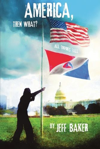 Cover image for America, Then What?