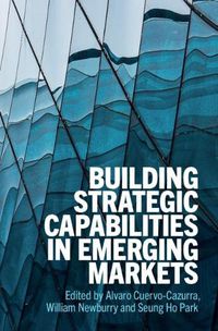 Cover image for Building Strategic Capabilities in Emerging Markets