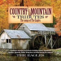 Cover image for Country Mountain Tributes: The Eagles