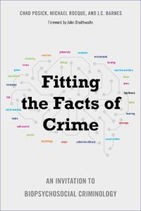 Cover image for Fitting the Facts of Crime: An Invitation to Biopsychosocial Criminology