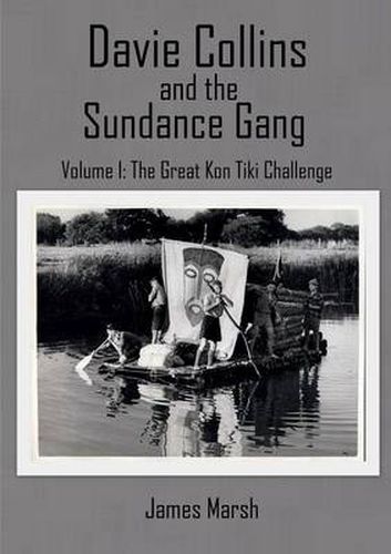 Davie Collins and the Sundance Gang: Great Kon Tiki Challenge