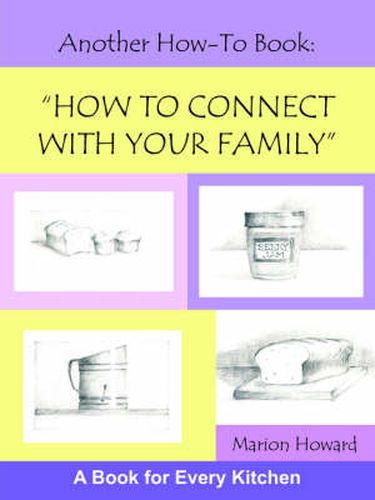 Cover image for Another How-To Book: How to Connect with Your Family