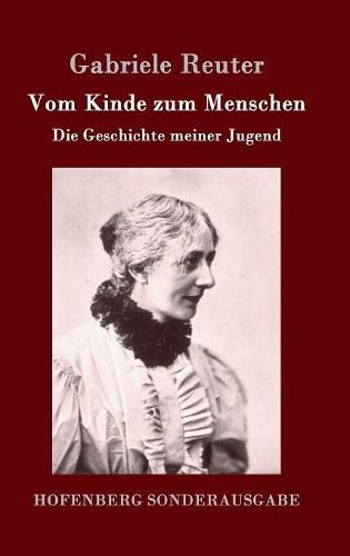 Cover image for Vom Kinde zum Menschen: Die Geschichte meiner Jugend