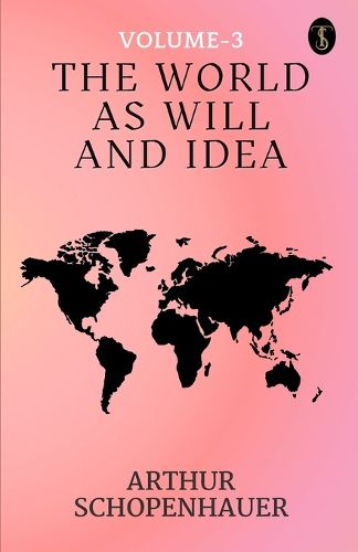 The World as Will and Idea (Vol. 3 of 3) (EditionFirst)