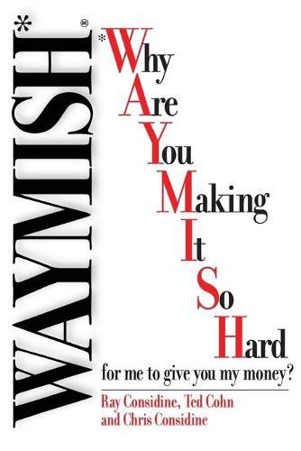 Cover image for Waymish: Why Are You Making It So Hard for me to give you my money?