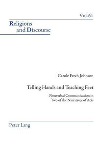 Cover image for Telling Hands and Teaching Feet: Nonverbal Communication in Two of the Narratives of Acts