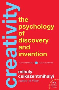 Cover image for Creativity: The Psychology of Discovery and Invention