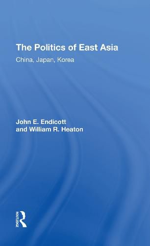 The Politics Of East Asia: China, Japan, Korea