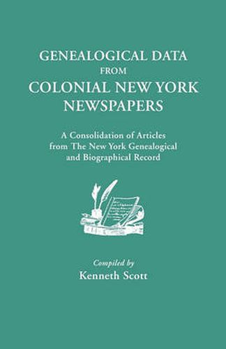 Cover image for Genealogical Data from Colonial New York Newspapers. A Consolidation of Articles from The New York Genealogical and Biographical Record