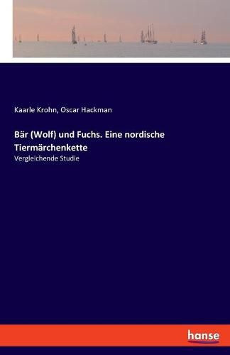 Cover image for Bar (Wolf) und Fuchs. Eine nordische Tiermarchenkette: Vergleichende Studie