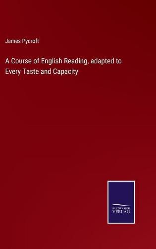 Cover image for A Course of English Reading, adapted to Every Taste and Capacity