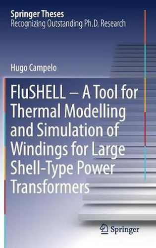 Cover image for FluSHELL - A Tool for Thermal Modelling and Simulation of Windings for Large Shell-Type Power Transformers