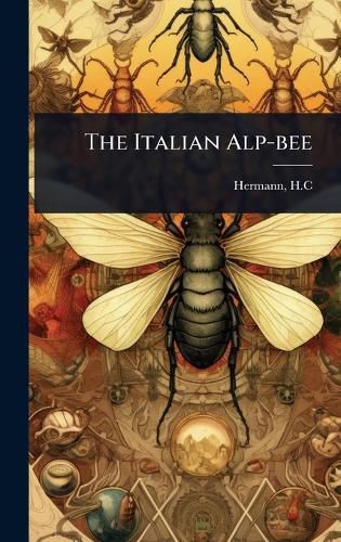 Cover image for The Italian Alp-bee