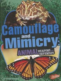 Cover image for Camouflage and Mimicry: Animal Weapons and Defenses (Animal Weapons and Defenses)