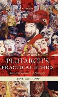 Cover image for Plutarch's Practical Ethics: The Social Dynamics of Philosophy