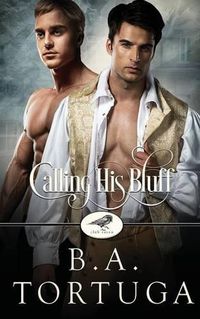 Cover image for Calling His Bluff: A Club Raven Novel