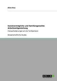 Cover image for Sozialvertragliche und familiengerechte Arbeitszeitgestaltung: Herausforderungen an die Tarifparteien