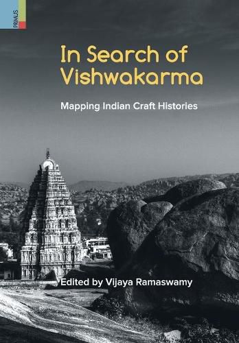 Cover image for In Search of Vishwakarma: Mapping Indian Craft Histories