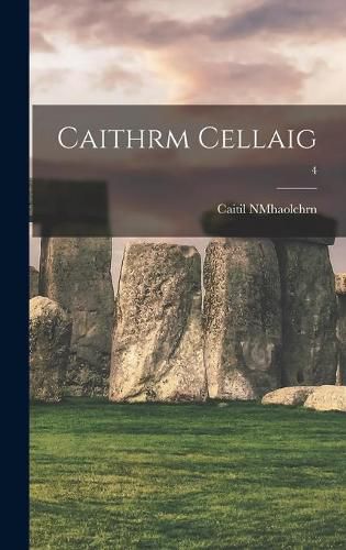 Cover image for Caithrm Cellaig; 4