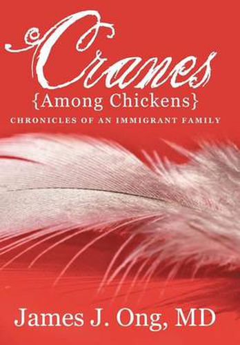 Cover image for Cranes Among Chickens: Chronicles of an Immigrant Family