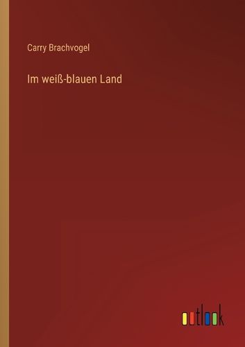 Cover image for Im weiss-blauen Land
