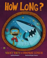 Cover image for How Long?: Wacky Ways to Compare Length
