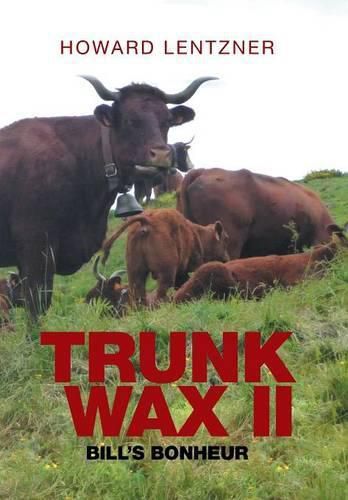 TrunkWax II: Bill's Bonheur