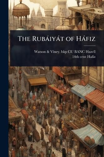 Cover image for The Rubaiyat of Hafiz