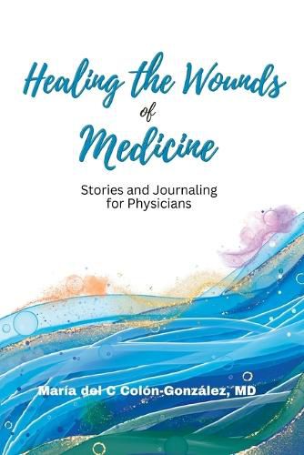 Cover image for Healing the Wounds of Medicine