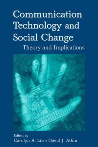 Cover image for Communication Technology and Social Change: Theory and Implications