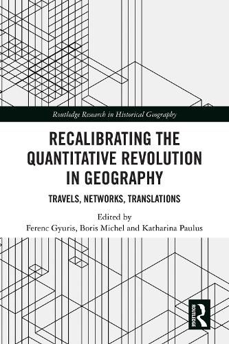 Cover image for Recalibrating the Quantitative Revolution in Geography: Travels, Networks, Translations