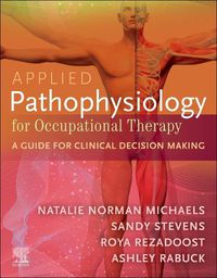 Cover image for Applied Pathophysiology for Occupational Therapy: A Guide for Clinical Decision Making