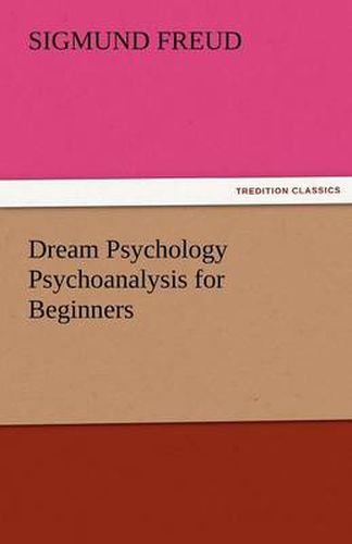 Cover image for Dream Psychology Psychoanalysis for Beginners