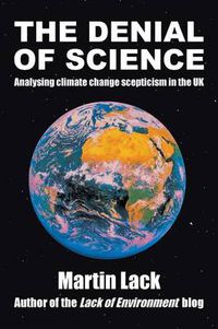 Cover image for THE Denial of Science: Analysing Climate Change Scepticism in the UK