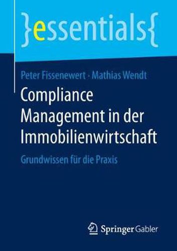 Cover image for Compliance Management in der Immobilienwirtschaft: Grundwissen fur die Praxis