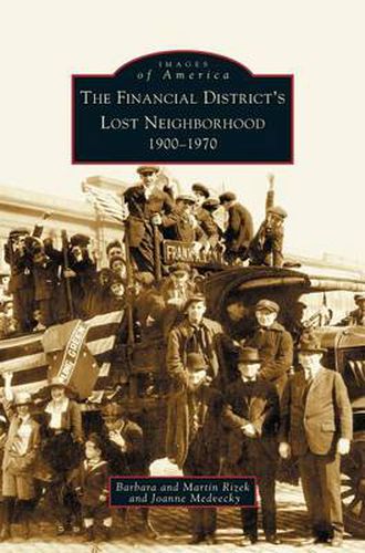 Cover image for Financial District's Lost Neighborhood: 1900-1970