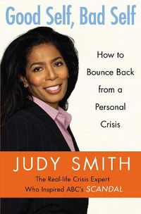 Cover image for Good Self, Bad Self: How to Bounce Back from a Personal Crisis